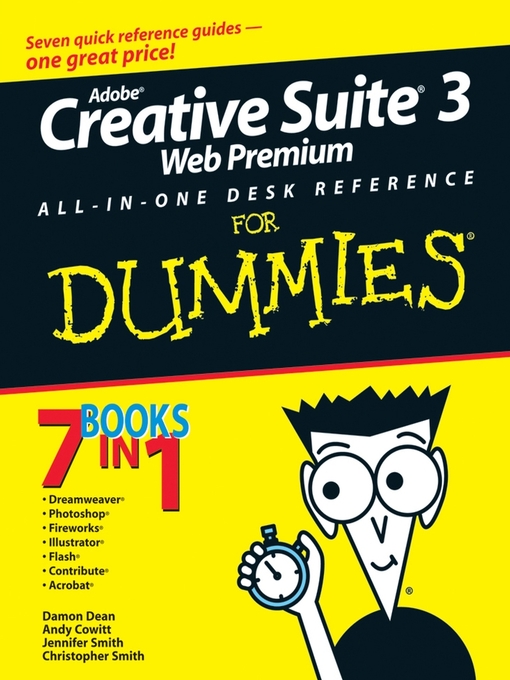 Title details for Adobe Creative Suite 3 Web Premium All-in-One Desk Reference For Dummies by Damon Dean - Available